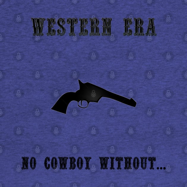 Western Slogan - No Cowboy Without by The Black Panther